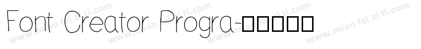 Font Creator Progra字体转换